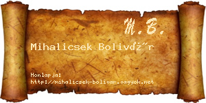 Mihalicsek Bolivár névjegykártya